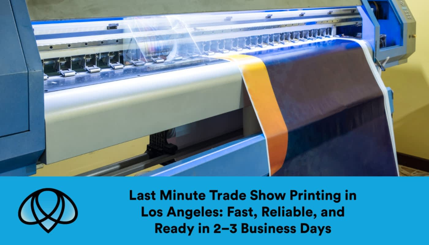 quick trade show printing in Los Angeles